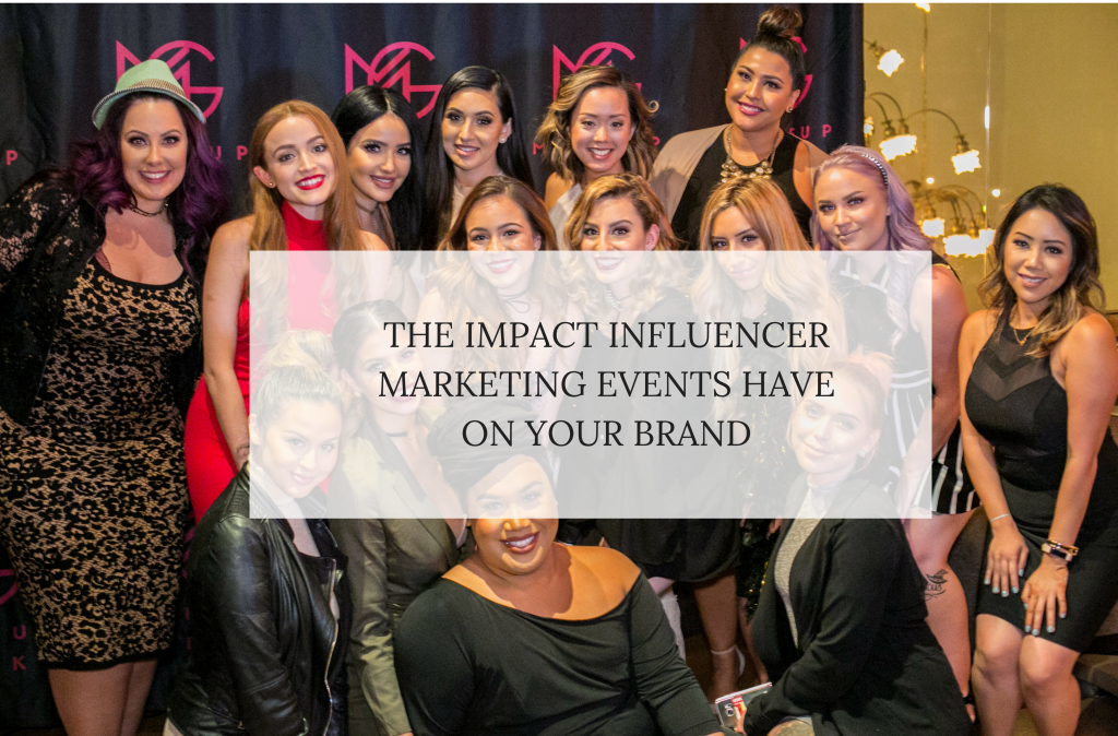 The Impact Influencer Marketing Events Have On Your Brand Savvy